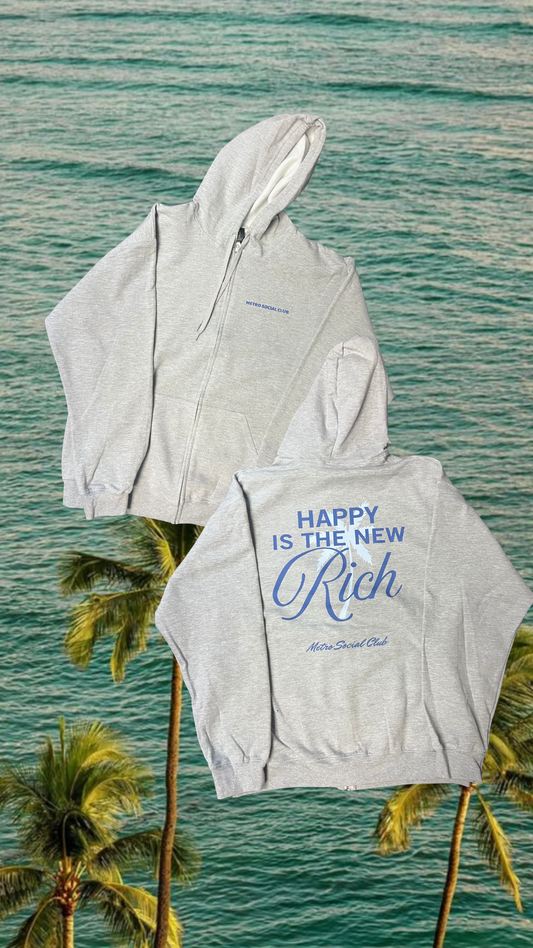MSC "Happy Is The New Rich" Zip UP Hoodie